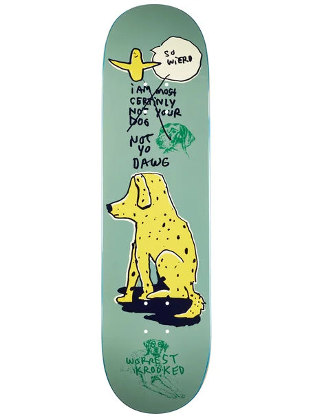 Krooked Worrest Not yo dog 8.25
